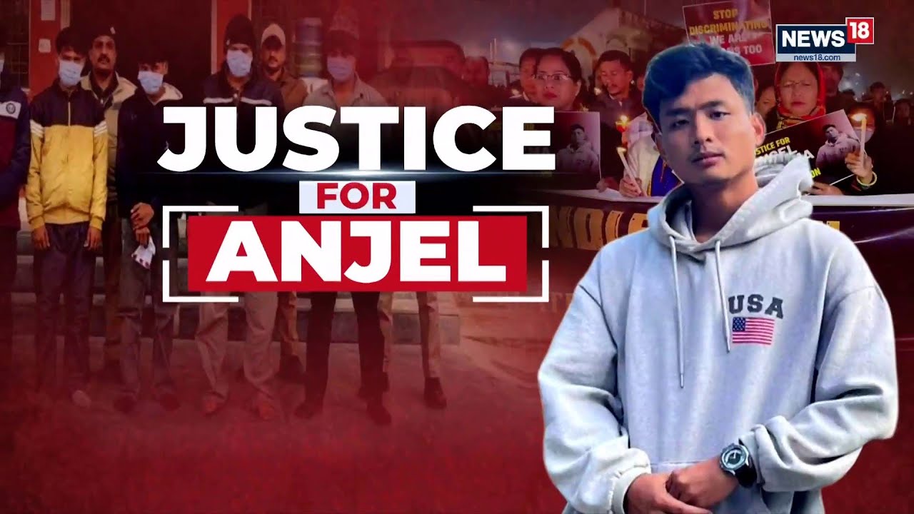 Anjel Chakma | Racial Attack In Dehradun | Anjel Chakma Death | Dehradun News | Justice | News18
