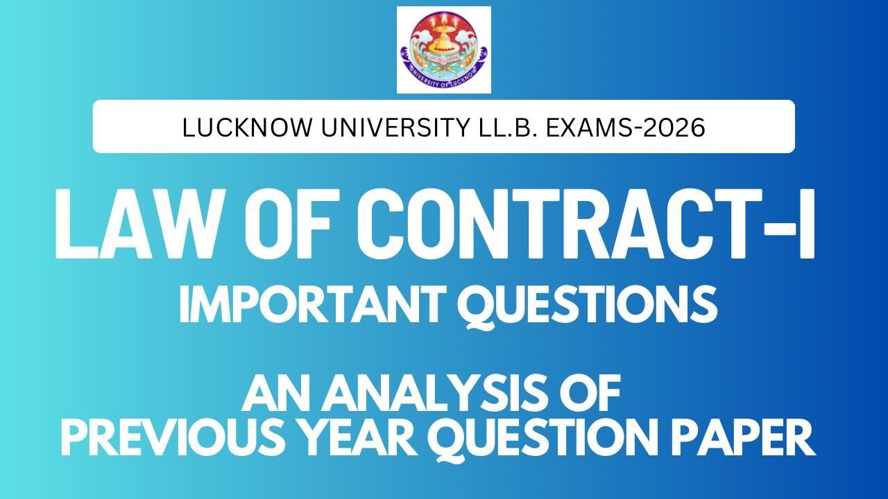 LU LLB 2026 | Law of Contract-I, Most Important Questions | PYQ Analysis | Exam Strategy 