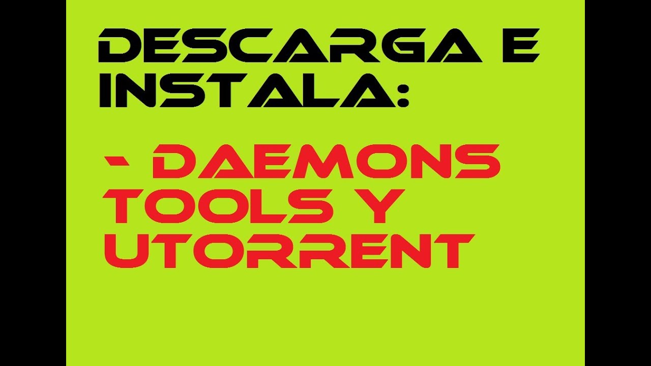 COMO DESCARGAR E INSTALAR UTORRENT Y DAEMONS TOOL LITE YouTube