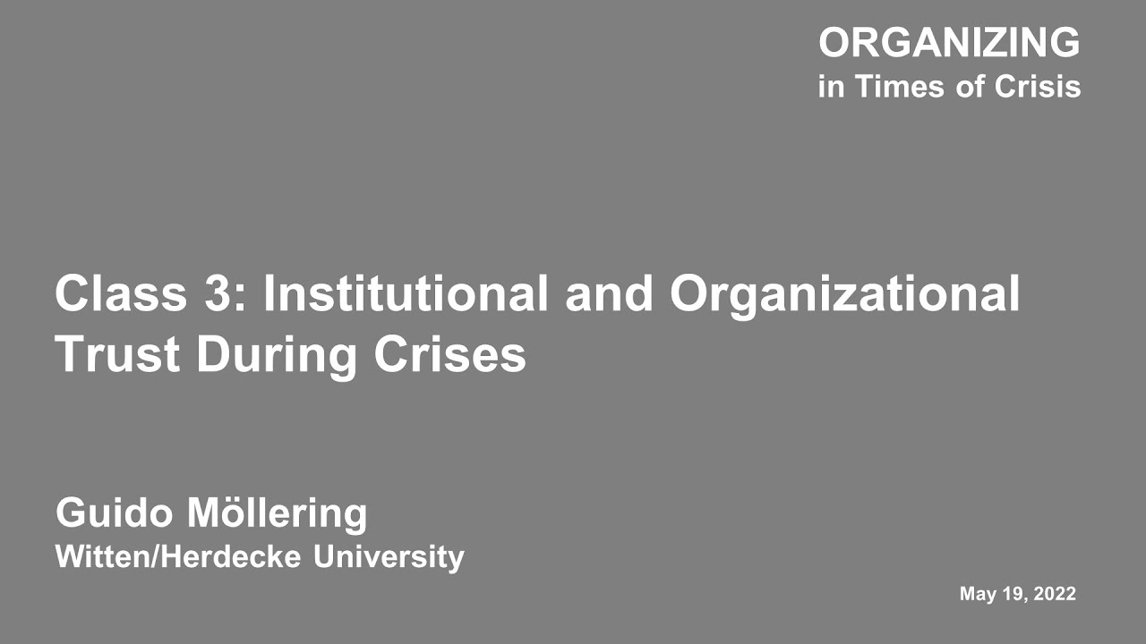 Institutional and Organizational Trust During Crises (Class 3: Organizing in Times of Crisis II)