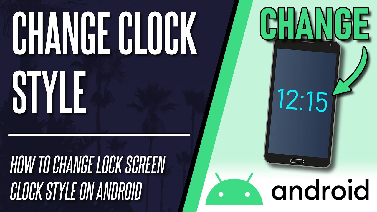 How to Change Lock Screen Clock Style on Android Phone or Tablet - YouTube