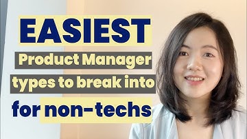 Easiest Product Manager types to break into for non-techs 2023 | Tech career transition