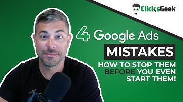 4 Google Ads Mistakes You MUST AVOID