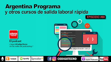#88 - Argentina Programa y otros cursos de salida laboral rápida - CodigoTecno
