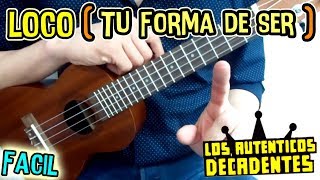 Loco (Tu Forma de Ser) - Los Auténticos Decadentes - Cifra Club