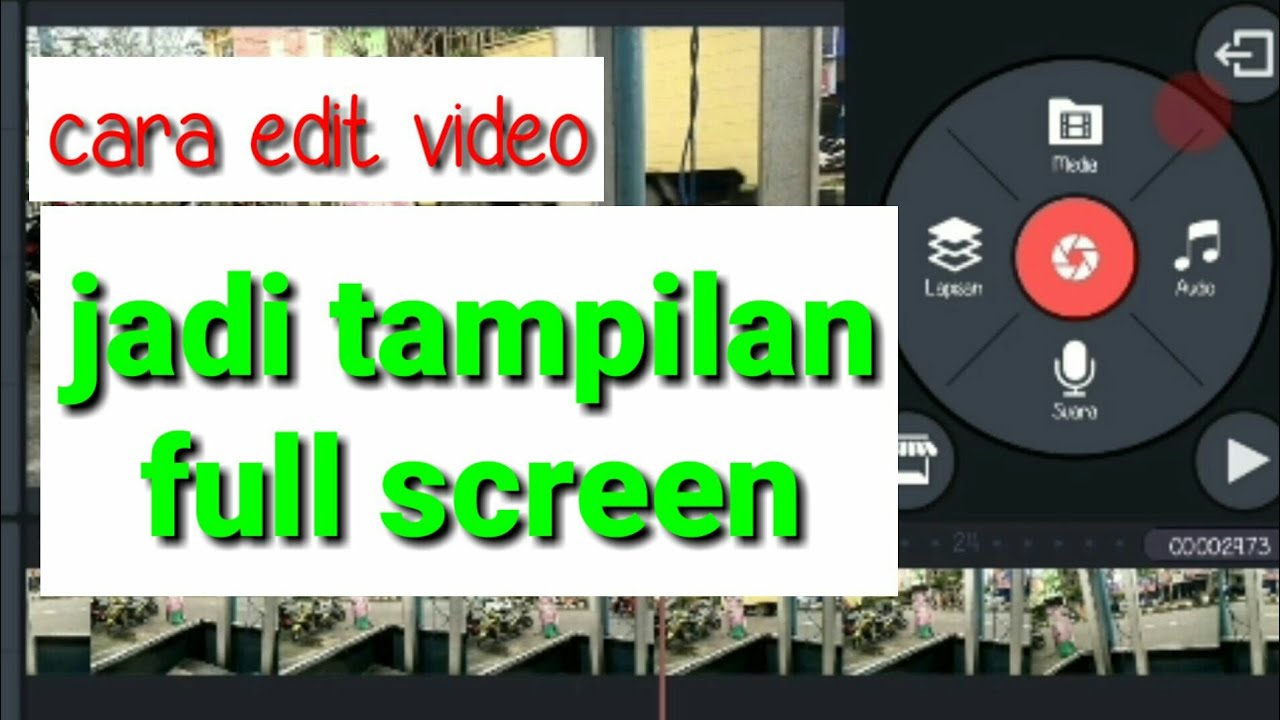 Cara edit video di kinemaster tampilan full screnn YouTube
