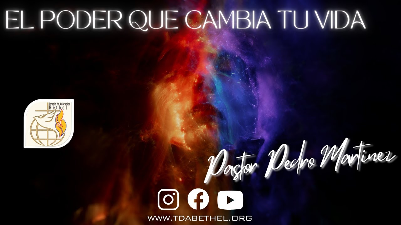 Poder Para Cambiar Tu Vida | Pastor Pedro Martinez - YouTube
