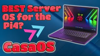 BEST Server OS for the Raspberry Pi 4 - CasaOS!