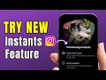 How to Use INSTANT FEATURE on Instagram (2026) | Share Your Best Moment