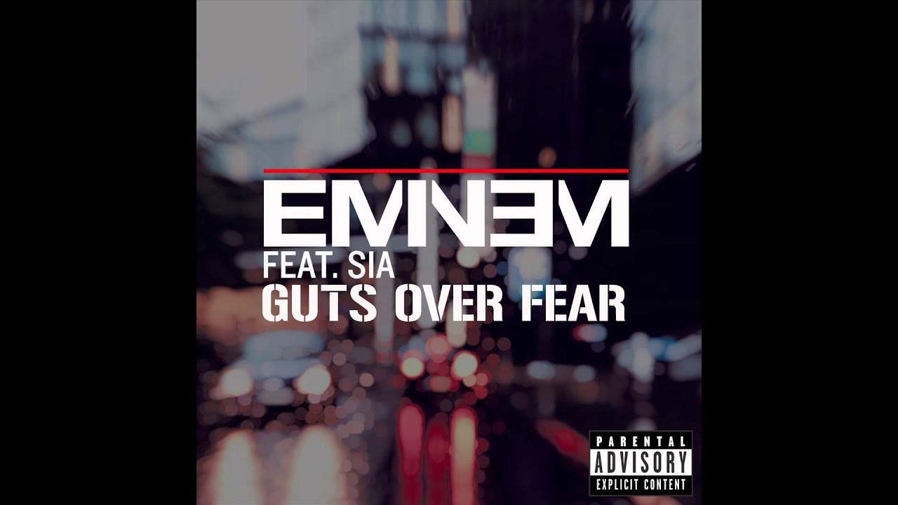 Eminem - Guts Over Fear ft. Sia Eminem - Guts Over Fear ft. Sia