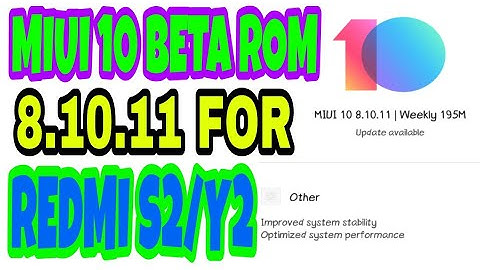 MIUI 10 Global Beta ROM 8.10.11 For REDMI Y2/S2