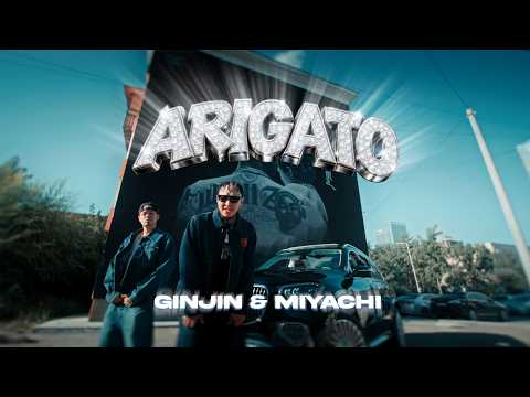 Ginjin ft. Miyachi - Arigato (Official Music Video)