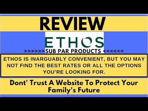 A review of ETHOS Life Insurance Website. Why to stay away from cookie cutter life insurance!!