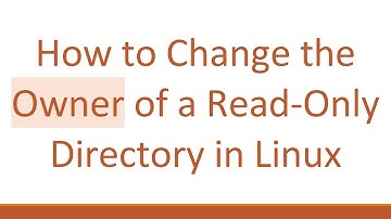 How to Change the Owner of a Read-Only Directory in Linux