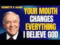 Say This Every Morning: I BELIEVE GOD Declarations to Command Your Day | KENNETH E HAGIN