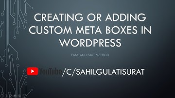 Creating Or Adding Meta Boxes to Post, Page, or Custom Post Type(CPT) in WordPress | 2020