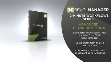 BEXEL Manager - 2-minute workflows series  - Advanced Clash Detection