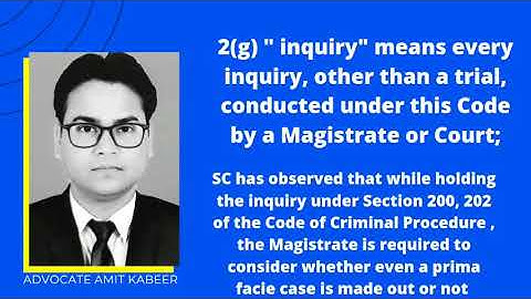 Inquiry by Magistrate or Court " what is Inquiry under section 2(g) Cr.P.C