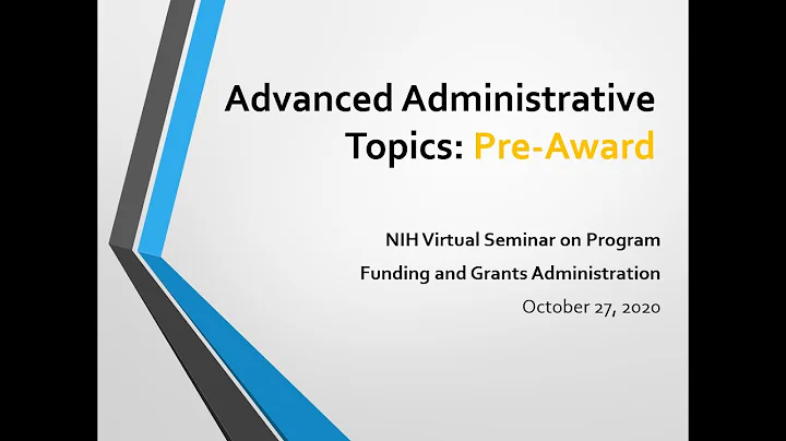 Advanced Administrative Topics: Pre-Award Issues