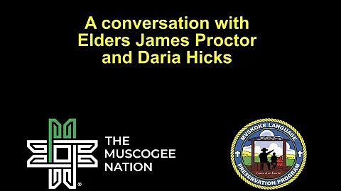 Mvskoke Conversations- James Proctor and Daria Hicks