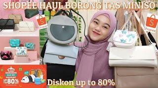 SHOPEE HAUL BORONG TAS MINISO || DISKON UP TO 80%