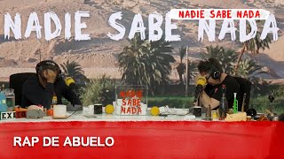 Rap de abuelo | @NadieSabeNada