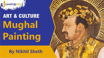 Mughal Miniature Paintings (Art and Culture, UPSC CSE Prelims 2021) Nikhil Sheth