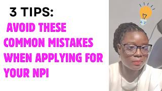 Common Mistakes to Avoid When Applying for your NPI