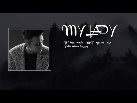 Lyrics | MY LADY - Yanbi, Mr.T, Bueno