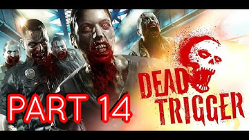 Dead Trigger - Gameplay Walkthrough Mission 14 (Android, iOS)