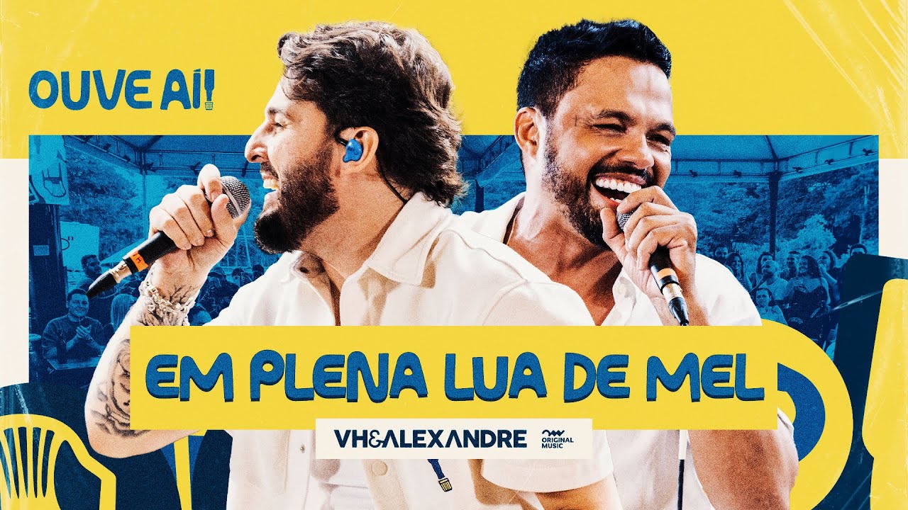 VH e Alexandre - Em Plena Lua de Mel | Ouve Aรญ