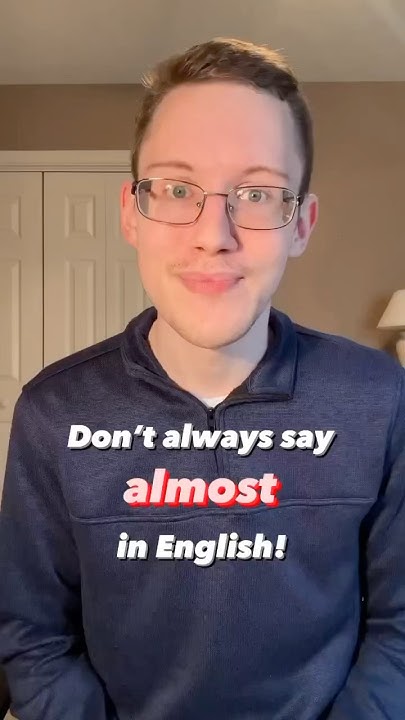 don-t-always-say-almost-in-english-learnenglish-advancedenglish