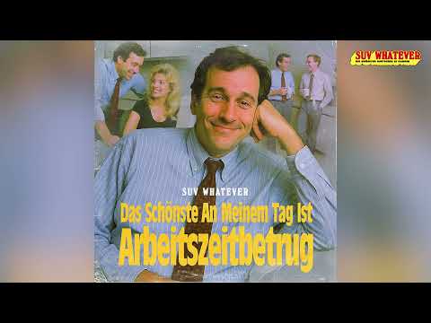 Das Schönste An Meinem Tag Ist Arbeitszeitbetrug - SUV WHATEVER
