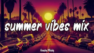 summer vibes mix ~songs that reconnect you with childhood summers