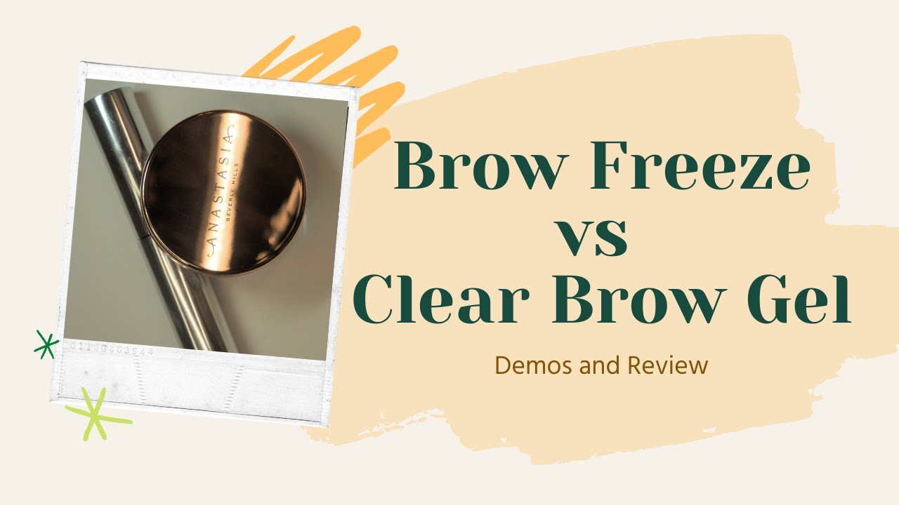 ABH Brow Freeze Styling Wax vs Clear Brow Gel // Demo, Review and Wear