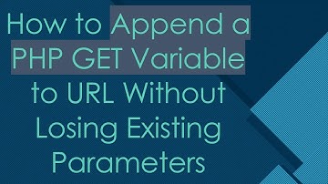 How to Append a PHP GET Variable to URL Without Losing Existing Parameters