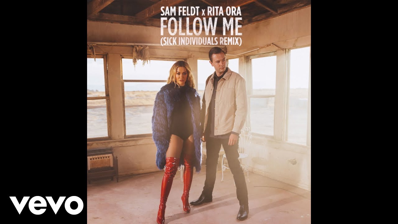 Guarda Sam Feldt, Rita Ora - Follow Me (Sick Individuals Remix) su YouTube