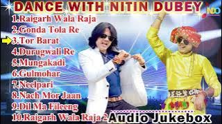 Dance With Nitin Dubey | Superhit Cg Dancing Song | Audio Jukebox