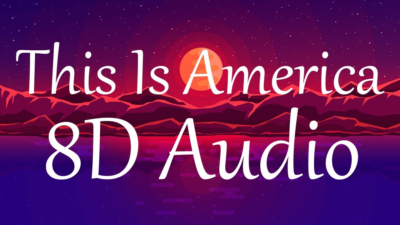 Childish Gambino - This Is America (8D AUDIO) 360°