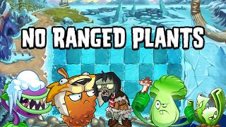Can you beat Plants vs. Zombies 2 WITHOUT RANGED PLANTS?! [Frostbite Caves Edition]