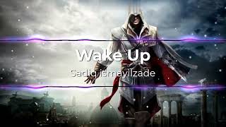 Wake Up emotional king history composition by SadigBeats