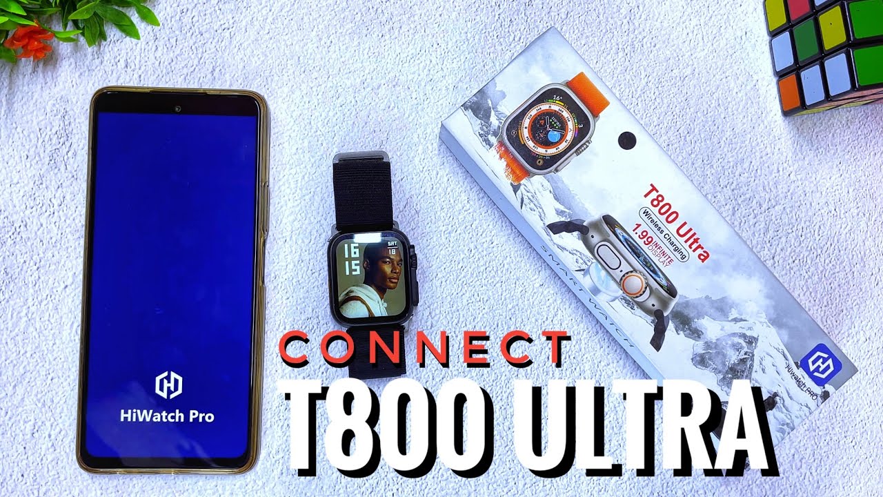 How To CONNECT T800 Ultra Smart Watch To Phone Install HiWatch Pro