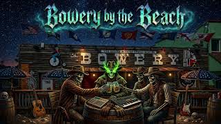 Bowery by the Beach