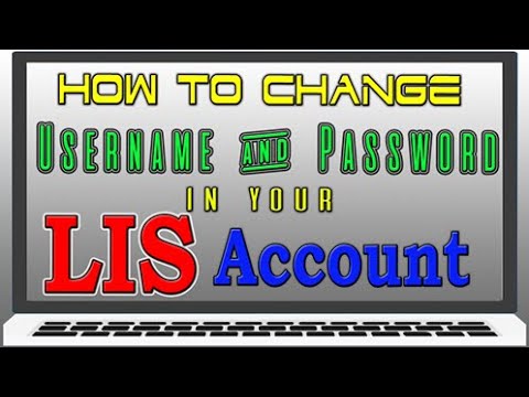 How to Change Username and Password  in Your LIS Account