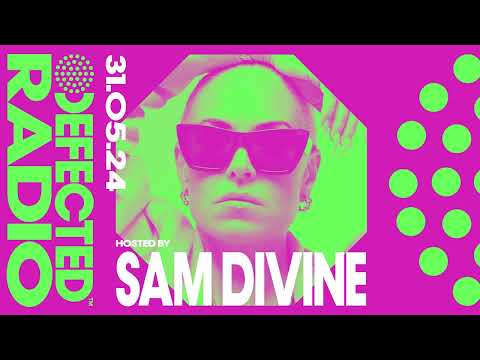 Defected Radio Show Hosted By Sam Divine - 31.05.24