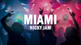 Miami - Nicky Jam | (LETRA)