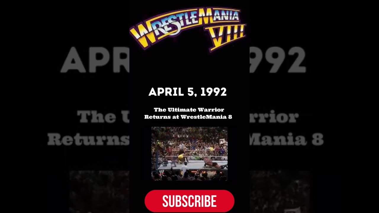 Today In Wrestling History 4 5 92 Ultimatewarrior Returns At WrestleMania 8 Shorts Wweshorts
