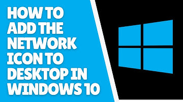 How to Add the Network Icon to Desktop in Windows 10