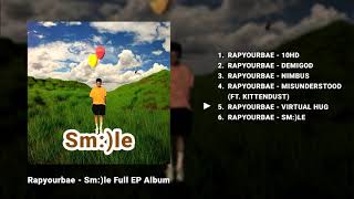 Rapyourbae - Sm:)le [ EP Full Album ]