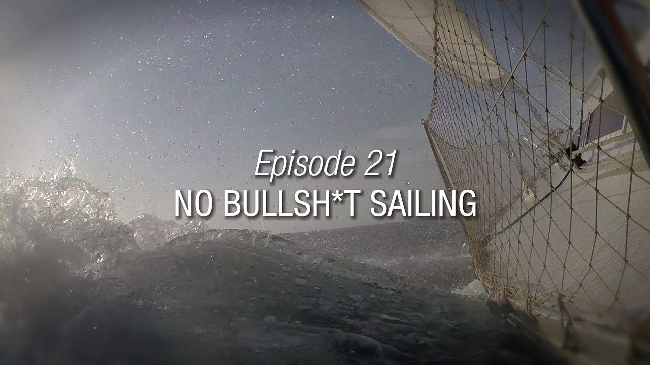 Winded Voyage 3 | Episode 21 | No Bullsh*t Sailing